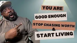 You Are Enough: How to Stop Hustling for Worthiness