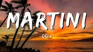 Dei V - Martini (Letra/Lyrics)