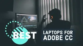 Best Laptops for Adobe CC in 2023