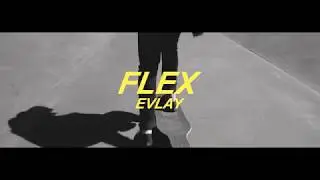 EVLAY /// Flex Ft. Mattiya - Silveyra