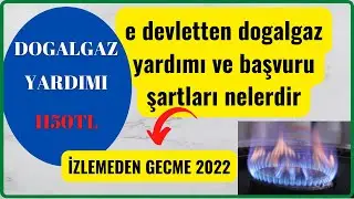 e-devletten doğalgaz yardımı başvurusu nasıl yapılır. 2023, başvuru formu şartları-2023