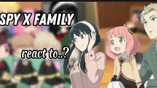 Spy x Family react [parte 2] ao vídeo 