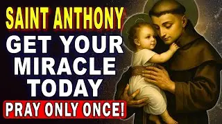 💖POWERFUL PRAYER TO RECEIVE A QUICK MIRACLE - SAINT ANTHONY OF PADUA🙏