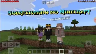 Sobrevivendo no Minecraft/E:01 T:1