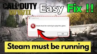 Steam must be running to play the game COD WW2