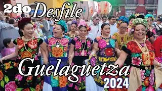 2do DESFILE GUELAGUETZA 2024 en la ciudad de #oaxaca julio de 2024