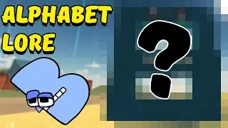 I MADE ALPHABET LORE 