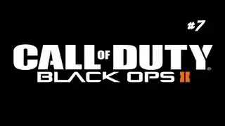 Прохождение Call Of Duty Black Ops 2 #7