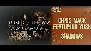 Chris Mack ft Yush - Shadows
