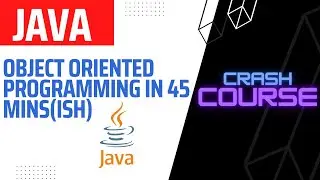 Learn Object Oriented Programming In Java in 45 Minutes(ish)!