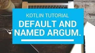 Kotlin Tutorial - Chapter(44): Default and Named Arguments
