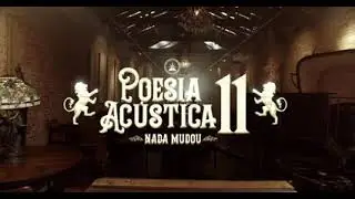 POESIA ACUSTICA#11-NADA MUDOU-L7NON,CHRIS,RYAN SP,LOURENA,XAMÃ,AZZY,MC POZE,CYNTHIA LUZ