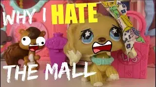 LPS: 5 Things I Hate About the Mall