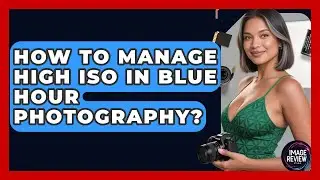 How To Manage High ISO In Blue Hour Photography? - Image Review Studio