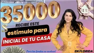 🎟️ ESTÍMULO DE $35,000 PARA LA INICIAL DE TU CASA EN FLORIDA 💵 POCOS RECURSOS 🔛 TE EXPLICAMOS TODO 🏠
