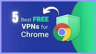 5 Best Free VPNs for PC Chrome Extension (2024)