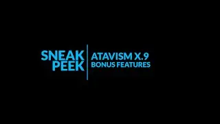 Atavism Online - Atavism X.9 - Bonus Features