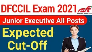 Dfccil junior executive expected cut-off 2021| dfccil expected cut-off 2021| dfccil result date 2021