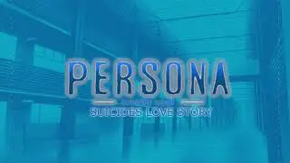 SUICIDES LOVE STORY - Persona Trinity Soul