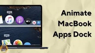 How To Animate Docks On MacBook | MacOS Dock Customization Guide