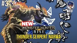 Monster Hunter Rise : Thunder serpent narwa ศึกต่อสู้มังกรโบราณธาตุสายฟ้า เเรงโน้มถ่วง! #3