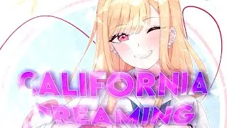 「 California Dreaming 🌈 」 My Dress - Up Darling 「AMV/EDIT」