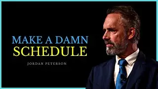 Make Daily Schedule [by Jordan Peterson]