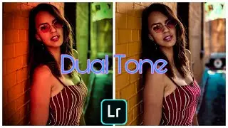 Tutorial Edit Photos Dual Tone - RR | Lightroom Mobile - Free Preset 500+