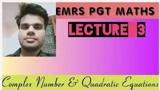 complex Number and Quadratic Equations,emrs pgt maths 2023 @OnlyMathematicsNothingElse