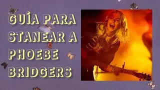 Guía para stanear a Phoebe Bridgers