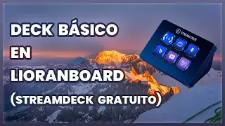 Configurar deck básico en Lioranboard (StreamDeck gratuito)