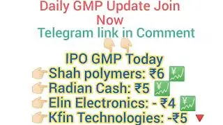Ipo GMP Today Live Shah polymers Radiant Cash Elin Electronics Kfin technology #ipo #gmp