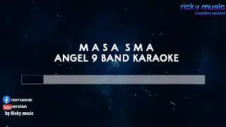 Karaoke angel9 band-masa sma no vokal