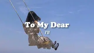 [KR/ID] I'll (아일) - To My Dear (Lyrics Translation Sub Indo)