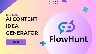 🚀The  AI Content Idea Generator template Demo! FlowHunt