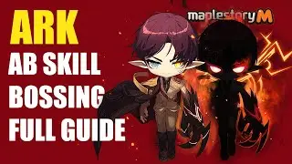 Maplestory m -  ARK AB Farming Skill and Bossing Skill set up Full Guide