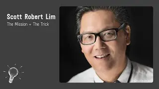Scott Robert Lim - The Mission + The Trick