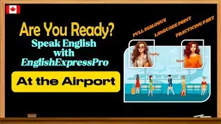 Are You Ready? - Speak English with EnglishExpressPro - Conversation at the Airport - Small Talks