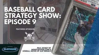 Baseball Card Strategy Show Episode 9: Breaking Down The Analytics Behind Who To Buy