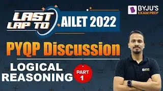 AILET Previous Year Questions Discussion | Logical Reasoning | Part 1 | Last Lap to AILET 2022