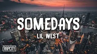 Lil West - Somedays (Lyrics)