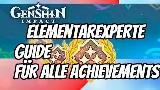 Alle Errungenschaften ELEMENTAREXPRTE | Einfache Primogems | Genshin Impact Deutsch | Guide | Tipps