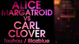 Death Battle Fan Made Trailer: Alice Margatroid VS Carl Clover (Touhou VS Blazblue)