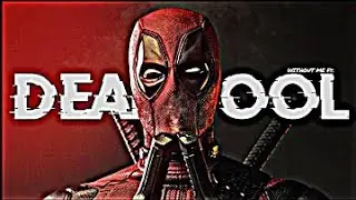 ⚡ Deadpool | AfterDark | Edit ⚡