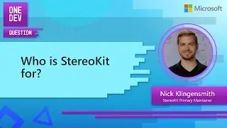 Who is StereoKit for? | One Dev Question