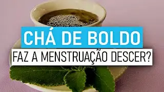 Descubra Como o Chá de Boldo Pode Fazer Sua Menstruação Descer Rápido! | Live Saudável