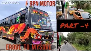 RPN BUS 💥 PART -4 🔥 ERODE TO MYSORE ⏩ INTER-STATE  EXPRESS 👿