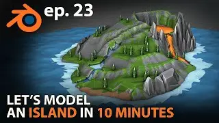 Let's Model an ISLAND in 10 MINUTES - ep. 23 - Blender 2.82