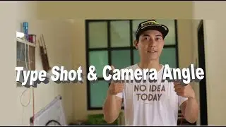 Dasar dasar videografi #1  Type Shot dan Camera Angle