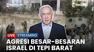 🔴 Agresi Terbesar Israel dalam 22 Tahun di Tepi Barat, Warga Palestina Diusir Massal